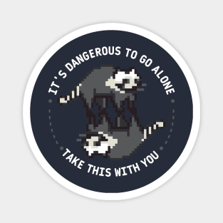 It's dangerous to go alone, take this with you | weird racoon wheel Magnet